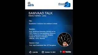 Samvaad-Prof. Jayashree Ramadas, formerly at TCIS, TIFR, Hyderabad & HBCSE, TIFR, Mumbai-Oct18, 2021