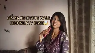 BISMA KO DEKHNE AYY RISHTE WALE || DUA'S FAMILY 