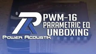 Unboxing Power Acoustik PWM-16 Parametric Equalizer