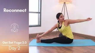Reconnect | Day 2   30mins Full body flow to move with breath | Get Set Yoga | Season 2