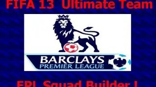 FIFA 13 | Ultimate Team | Exclusive Barclays Premier League Squad Builder [HD]