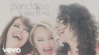 Pandora - El Cielo Es Mío (Cover Audio)