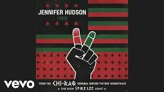 Jennifer Hudson - I Run (Audio)