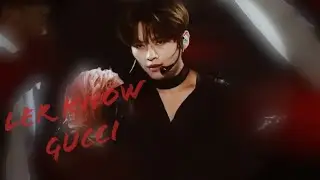 Lee know (Minho) - Gucci | FMV