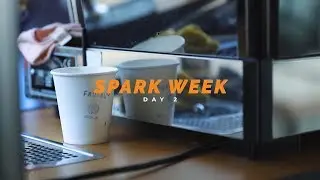 Day 2 @ Spark Week 2019