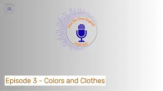 Episode #3 - Colors and Clothes