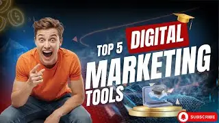 Top 5 Digital Marketing Trending Tools in 2025 You Must Learn
