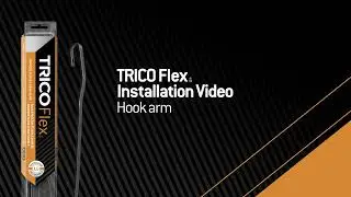 TRICO Flex - Hook Arm Installation Video