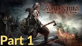 Ancestors Legacy - Let's Play Part 1: The Viking Invasion