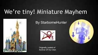 We&rsquo;re tiny! Miniature Mayhem by StarborneHunter | MCU Marvel Spider-Man Lego Ant-Man fanfic