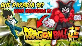 🔥&iquest;Que pasar&iacute;a s&iacute;? goma regresa en Dragon Ball super🔥