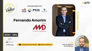 DEI VALOR PODCAST EP. 277 - FERNANDO AMORIM - EXECUTIVO