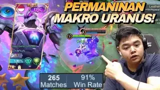 PERMAINAN MAKRO URANUS 91% WINRATE !!! *NO CUT* - MOBILE LEGENDS