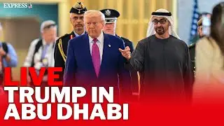 LIVE: Trump arrives in Abu Dhabi