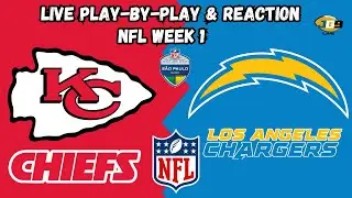 NFL: Kansas City Chiefs vs. Los Angeles Chargers | Week 1 | LIVE Play-By-Play & Reaction
