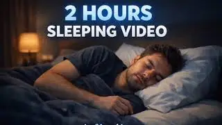2 hour's Sleeping video by nareshbusa 
