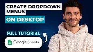 How To Create Dropdown Menus In Google Sheets On Desktop [2026 Guide]
