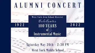 West York Area School District 100 Years of Instrumental Music Alumni Concert