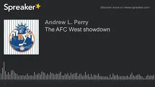 The AFC West showdown (part 1 of 2)