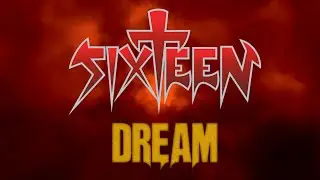 Sixteen - Dream (Official Lyric Video)