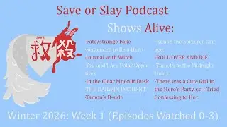 Save or Slay Winter 2026- Episode One: The Season with Sentenced to Be A Hero