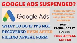 GoogleAds Account Suspended? Circumvention Systems Policy 100% Practical Solution with Appeal Letter