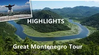 Great Montenegro Tour HIGHLIGHTS