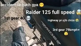 Raider 125 full speed test 🤯 | highway, accident, daravni chize | 1st full speed, 3rd gear full spee