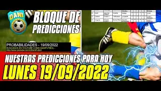 PREDICCIONES PARA PARTIDOS DE FUTBOL ESTE LUNES 19/09/2022 | DANIDEPORTES