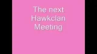 The next Hawkclan Meeting