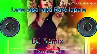 Lapa lapa lapa lare lapala bangla Dj song official Dj remix  Dj Gan bangla
