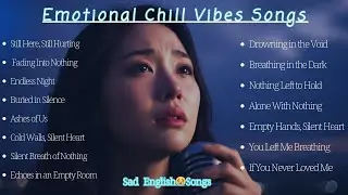 Heartbreaking Songs 2026💔 English Pop Playlist || Beautiful Vibes Relaxing Music