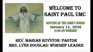St. Paul UMC, Birmingham, Alabama Music & Message Worship Service |  January 11, 2026
