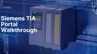 Siemens TIA Portal Walkthrough Tutorial