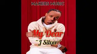 J Silver - My Dear (Audio)