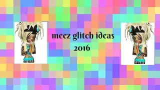 meez glitch ideas