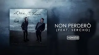 MOSTRO feat. SERCHO - 08 - NON PERDERò (LYRIC VIDEO)