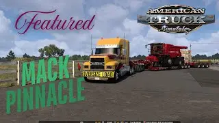 American Truck Simulator | Mack Pinnacle | Heavy Haul