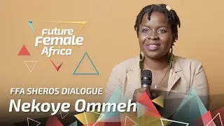 Nekoye Ommeh - FFA Sheros Dialogue @ Nairobi (Episode 10)