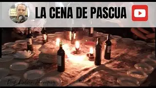 Vivimos la Cena de Pascua con el rito hebreo como la celebr&oacute; Jes&uacute;s con sus disc&iacute;pulos | PESAJ