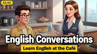 Learn English at the Café | Easy Conversations for Beginners