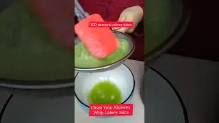 DETOX YOUR KIDNEYS WITH CELERY JUICE#shorts