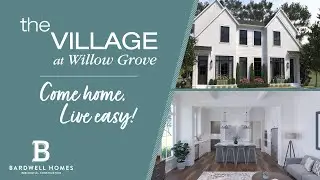 The Village at Willow Grove - Bardwell Homes