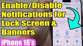 iPhone 16's: How to Enable/Disable Calendar Alerts On the Lock Screen/Banners/Notification Center