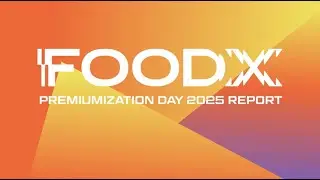 &ldquo;FoodX - Premiumization Day 2025 | เมื่ออาหารไทยก้าวสู่คุณค่าใหม่&rdquo;