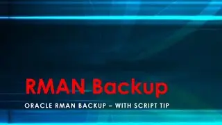 RMAN Backup with script Tip