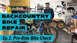 Backcountry Bike Repair Episode 1: The ABCDs of the Pre-Trip Bike Check