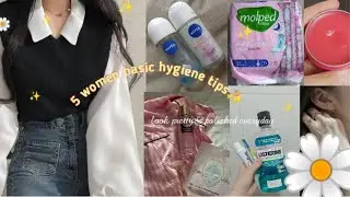 5 Basic Hygiene Tips That Every Girl Should Follow✨🌼💗