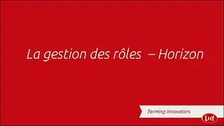 Lely Live Horizon #10 : taches à créer, gestion des rôles et des accès aux intervenants extérieurs