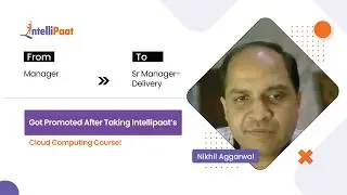 Best Cloud Computing Course | Became a Senior Cloud Service Delivery Manager | Intellipaat Review